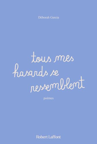 Tous mes hasards se ressemblent (Paperback)