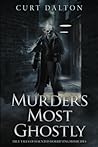 Murders Most Ghos...