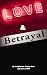 Love & Betrayal by Scott Leffler