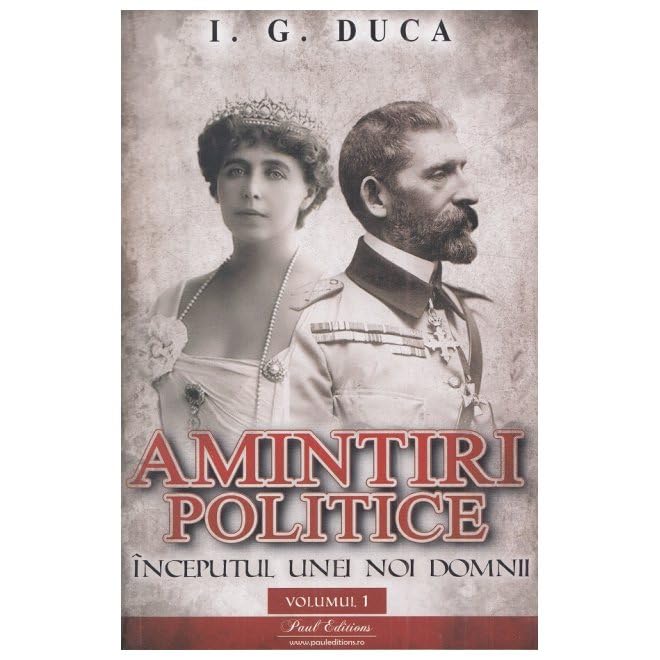 Amintiri politice Vol.1: Inceputul unei noi domnii (Romanian Edition)