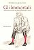Gli immortali by Federico Bandini