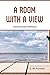 A Room With A View : (Annotated Edition)