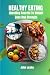 Healthy Eating: Unveiling S...