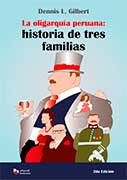 La Oligarquía Peruana. Historia De Tres Familias