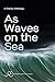 As Waves on the Sea: A Char...