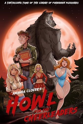 Howl for the Cheerleaders: The Lusty Werewolf of Camp Tawny Lake (Tantalizing Tomes of the Library of Forbidden Pleasures Book 1)