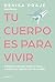 Tu cuerpo es para vivir: Ca...