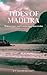 Tides of Madeira: Where Lov...
