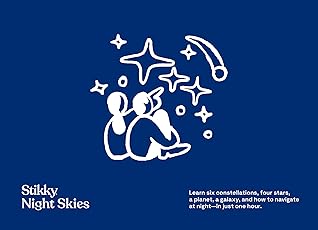Stikky Night Skies: Learn 6 Constellations, 4 Stars, A Planet, A Galaxy, And How To Navigate At Night — in just one hour. Get your copy at www.stikky.com
