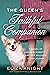 The Queen's Faithful Companion A Novel of Queen Elizabeth II and Her Beloved Corgi, Susan by Eliza Knight