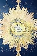 33 Days to Eucharistic Glory