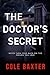 The Doctor's Secret by Cole Baxter