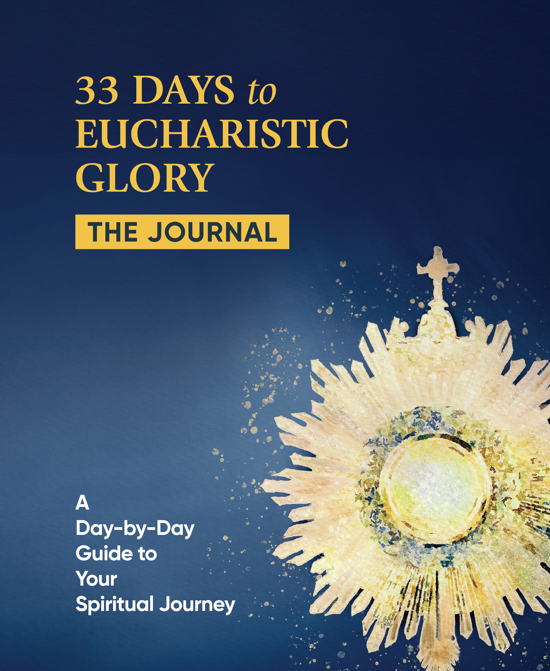 33 Days to Eucharistic Glory: The Journal (Paperback)
