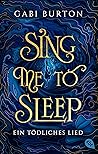 Sing me to sleep ...