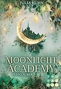 Moonlight Academy - Feenzauber