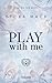 Play With Me (Playing for Keeps, #2)