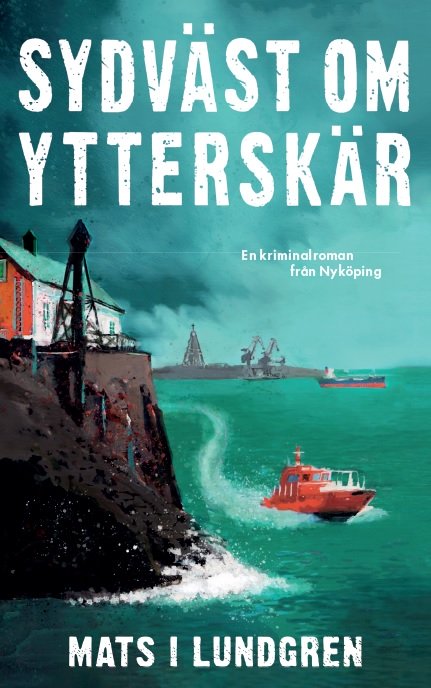 Sydväst om Ytterskär (Nyköpingsdeckarna, #3)