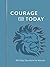 Courage for Today: 365 Daily Devotions for Women