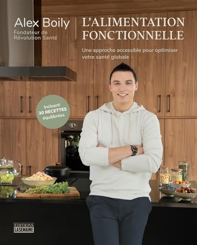 L'alimentation fonctionnelle: Une approche accessible pour optimiser votre santé globale (French Edition)