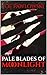 Pale Blades of Moonlight