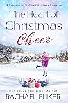 The Heart of Christmas Cheer (A Sweet, Small-Town Christmas Romance #2)