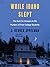 While Idaho Slept: The Hunt for Answers in the Murders of Four College Students