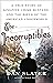 The Incorruptibles: A True ...