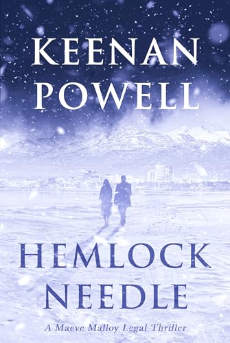 Hemlock Needle: A Maeve Malloy Legal Thriller (The Maeve Malloy Legal Thrillers Book 2)