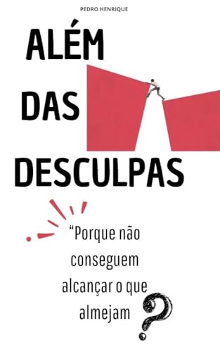 Triunfando onde as pessoas desistiram: Porque as pessoas não alcançam o objetivo? (Portuguese Edition)