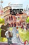 Rome: Centuries of Stories of the Eternal City