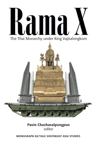 Rama X: The Thai Monarchy under King Vajiralongkorn (Paperback)