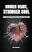 Broken Heart, Stronger Soul  by Paz Goldman
