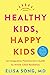 Healthy Kids, Happy Kids by Elisa Song