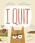 I Quit (Wild Princess Kitty Books)