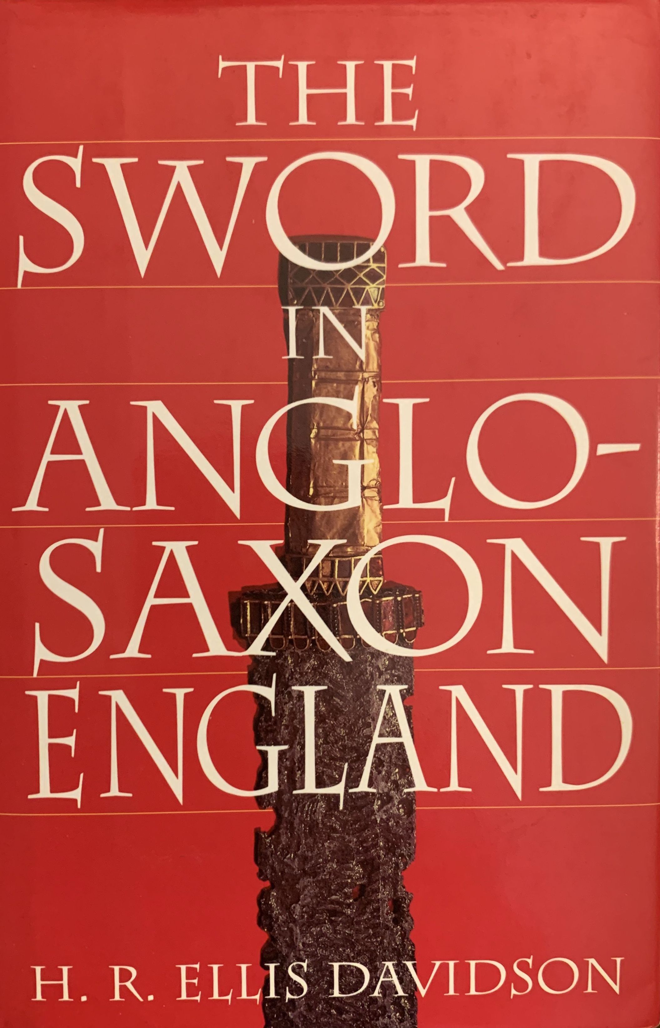 The Sword in Anglo-Saxon England: Its Archaeology and Literature