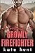 A Valentine for the Growly Firefighter by Kate Hunt