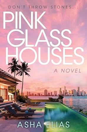 Pink Glass Houses: Unraveling the Shady Secrets of Miami Beach's Elite Moms in a Scandalous Social Satire