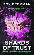 Shards of Trust