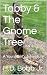 Tabby & The Gnome Tree: A Y...