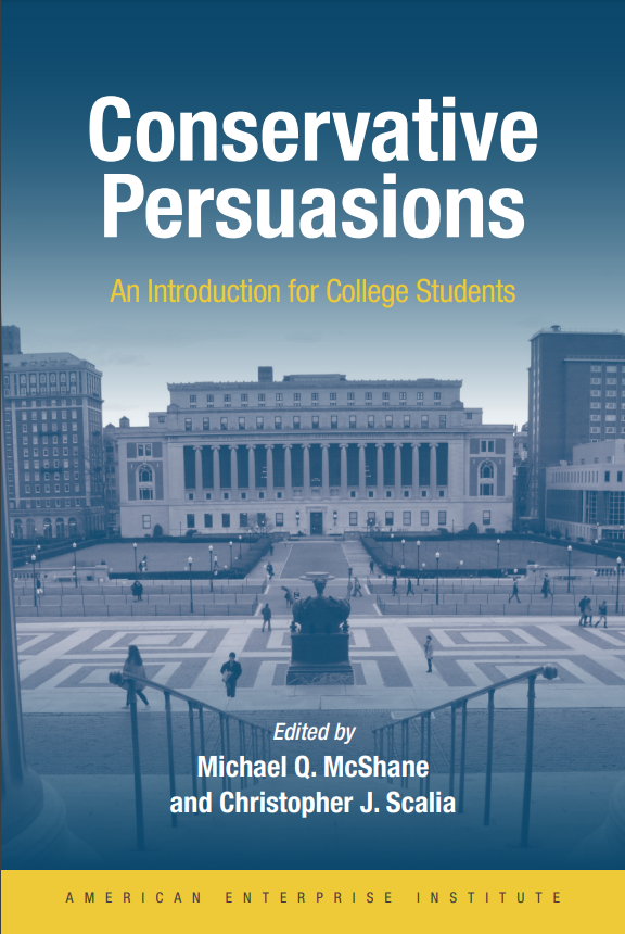 Conservative Persuasions: An Introduction for College Students