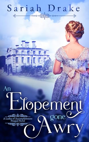 An Elopement Gone Awry (Ladies of Accomplishment)