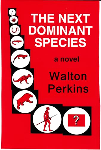 The Next Dominant Species (Kindle Edition)