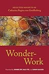 Wonder-Work: Selected Sonnets of Catharina Regina von Greiffenberg Wonder-Work: Selected Sonnets of Catharina Regina von Greiffenberg