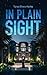 In Plain Sight