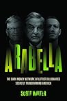 Arabella: The Dark Money Network of Leftist Billionaires Secretly Transforming America