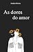 As dores do amor