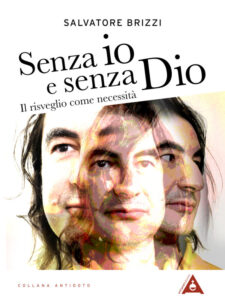 Senza io e senza Dio. Il risveglio come necessità. Nuova ediz. (Paperback)