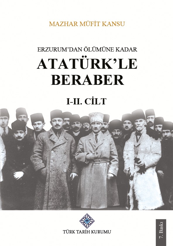 Erzurum'dan Ölümüne Kadar Atatürk'le Beraber (I-II. Cilt Takım)