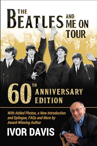 The Beatles and Me On Tour: 60th Anniversary Edition (Kindle Edition)