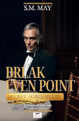 BREAK EVEN POINT (Punto di pareggio): (Secret Agreements #3) (Italian Edition)